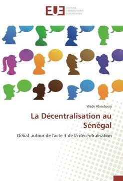 portada La Décentralisation au Sénégal: Débat autour de l'acte 3 de la décentralisation (French Edition)