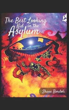 portada The best Looking Kid in the Asylum: Selected Poetry and Prose