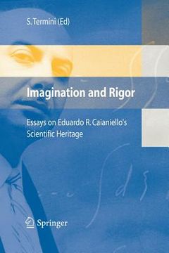 portada Imagination and Rigor: Essays on Eduardo R. Caianiello's Scientific Heritage