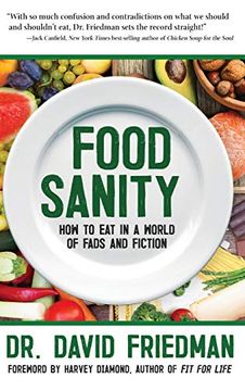portada Food Sanity: How to eat in a World of Fads and Fiction 