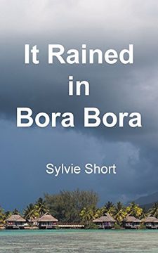 portada It Rained in Bora Bora