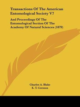portada transactions of the american entomological society v7: and proceedings of the entomological section of the academy of natural sciences (1879) (en Inglés)