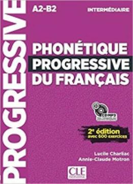 portada Phonétique Progressive du Français Intermédiaire A2-B2. Avec 600 Exercices (in French)