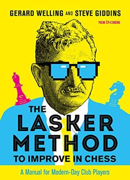 portada The Lasker Method to Improve in Chess: A Manual for Modern-Day Club Players (en Inglés)