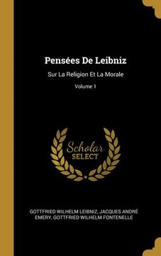 portada Pensées de Leibniz: Sur la Religion et la Morale; Volume 1