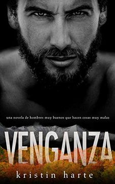 portada Venganza: Una Novela de Hombres Buenos que Hacen Cosas Malas (in Spanish)