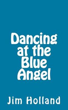 portada Dancing at The Blue Angel (in English)