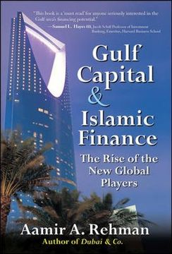 portada Gulf Capital and Islamic Finance: The Rise of the new Global Players (en Inglés)