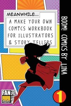 portada Boom! Comics by Lina: A What Happens Next Comic Book for Budding Illustrators and Story Tellers (en Inglés)