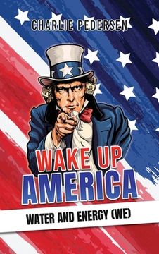 portada Wake up America - Water and Energy (WE) (en Inglés)