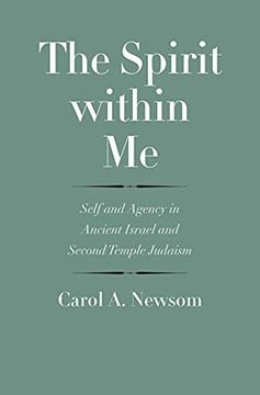 portada The Spirit Within me: Self and Agency in Ancient Israel and Second Temple Judaism (The Anchor Yale Bible Reference Library) (en Inglés)