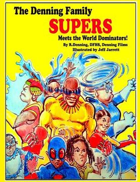 portada The Denning Family SUPERS: Meets the World Dominators! (in English)