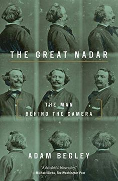 portada The Great Nadar: The man Behind the Camera (in English)