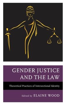 portada Gender Justice and the Law: Theoretical Practices of Intersectional Identity (en Inglés)
