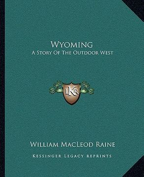 portada wyoming: a story of the outdoor west