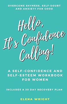 portada Hello, It's Confidence Calling! Overcome Shyness, Self-Doubt and Anxiety for Good (en Inglés)