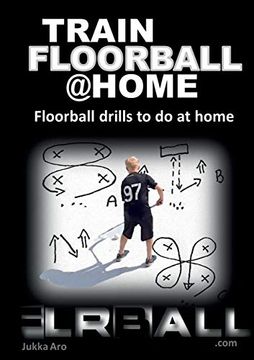 portada Train Floorball at Home: Floorball Drills to do at Home (en Inglés)