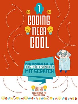 portada Programmiere Lustige Computerspiele mit Scratch: Coding Megacool [1] (en Alemán)