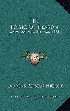 portada the logic of reason: universal and eternal (1875)