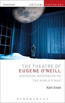 portada The Theatre of Eugene O'Neill: American Modernism on the World Stage (en Inglés)