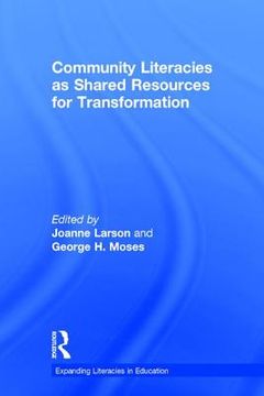 portada Community Literacies as Shared Resources for Transformation (en Inglés)