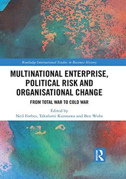portada Multinational Enterprise, Political Risk and Organisational Change: From Total war to Cold war (Routledge International Studies in Business History) (en Inglés)