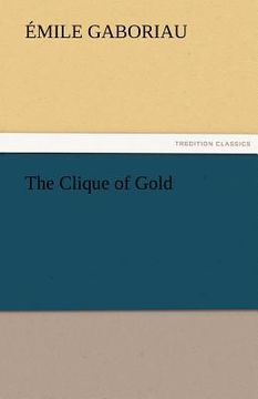 portada the clique of gold (in English)