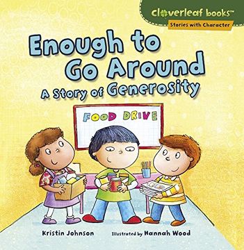 portada Enough to Go Around: A Story of Generosity (Cloverleaf Books: Stories with Character)