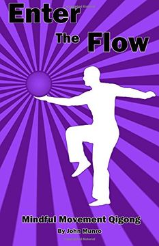 portada Enter the Flow: Mindful Movement Qigong (en Inglés)