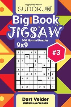 portada Big Book Sudoku Jigsaw - 500 Normal Puzzles 9x9 (Volume 3) (en Inglés)