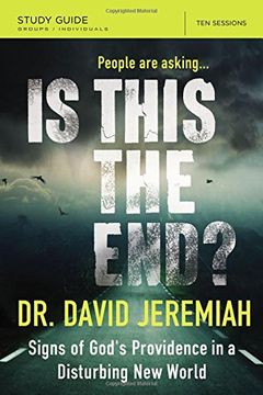 portada Is This the End? Study Guide: Signs of God's Providence in a Disturbing New World (in English)