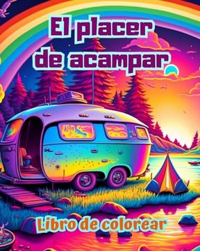 portada El placer de acampar Libro de colorear para amantes de la naturaleza y el aire libre Diseños creativos y relajantes: Impresionantes y encantadoras esc