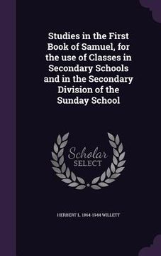 portada Studies in the First Book of Samuel, for the use of Classes in Secondary Schools and in the Secondary Division of the Sunday School (en Inglés)