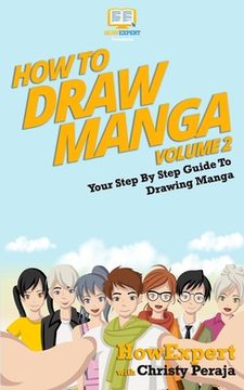 portada How To Draw Manga VOLUME 2: Your Step-By-Step Guide To Drawing Manga (in English)