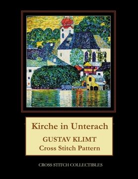 portada Kirche in Unterach: Gustav Klimt cross stitch pattern (en Inglés)