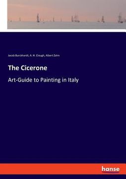 portada The Cicerone: Art-Guide to Painting in Italy (in English)
