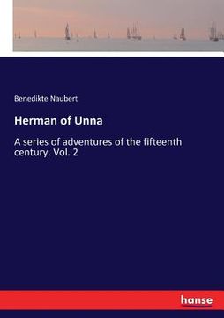 portada Herman of Unna: A series of adventures of the fifteenth century. Vol. 2 (en Inglés)