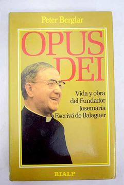 portada Opus Dei: vida y obra del fundador, Josemaría Escrivá de Balaguer