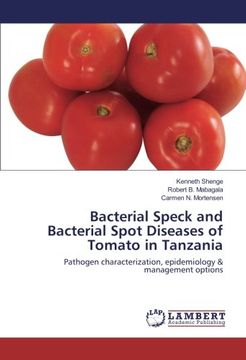 portada Bacterial Speck and Bacterial Spot Diseases of Tomato in Tanzania: Pathogen characterization, epidemiology & management options