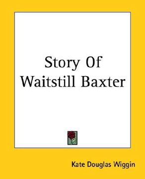 portada story of waitstill baxter (in English)