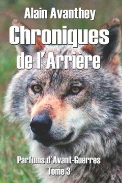 portada Chroniques de l'Arrière: Parfums d'Avant-Guerres - Tome 3 (in French)