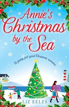 portada Annie's Christmas by the Sea: A funny, feel good Christmas romance (en Inglés)