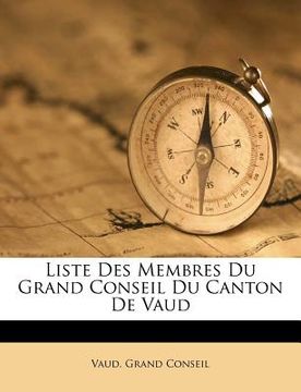 portada liste des membres du grand conseil du canton de vaud (en Inglés)