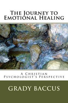 portada The Journey to Emotional Healing: A Christian Psychologist's Perspective (in English)