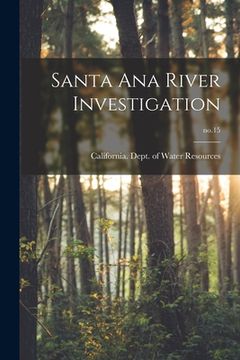 portada Santa Ana River Investigation; no.15 (en Inglés)
