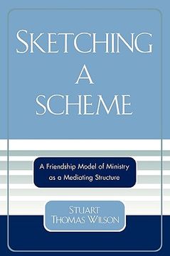 portada sketching a scheme: a friendship model of ministry as a mediating structure