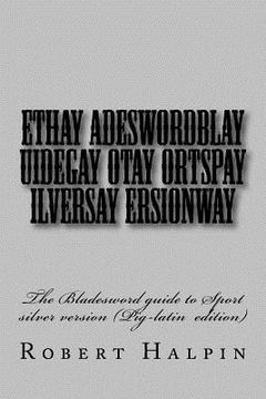 portada Ethay Adeswordblay uidegay otay ortspay ilversay ersionway (en Inglés)