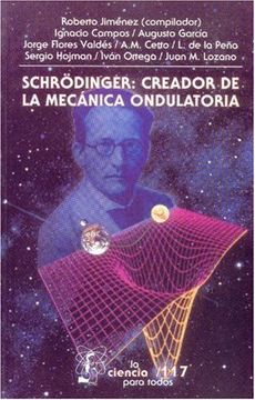 portada Schrödinger: Creador de la Mecánica Ondulatoria (in Spanish)