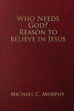 portada who needs god? reason to believe in jesus (in English)