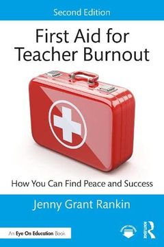 portada First aid for Teacher Burnout: How you can Find Peace and Success 